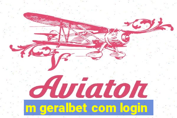 m geralbet com login