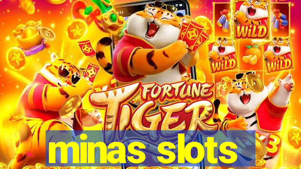 minas slots