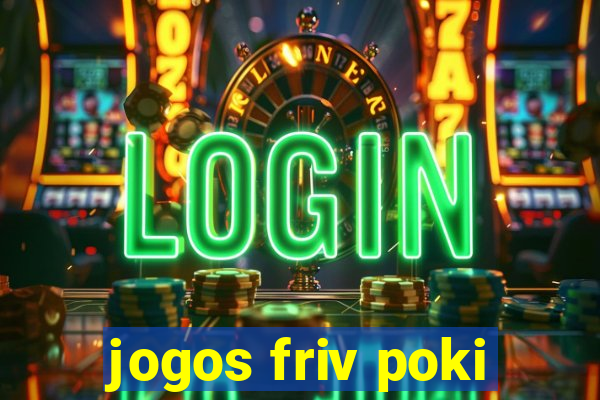 jogos friv poki