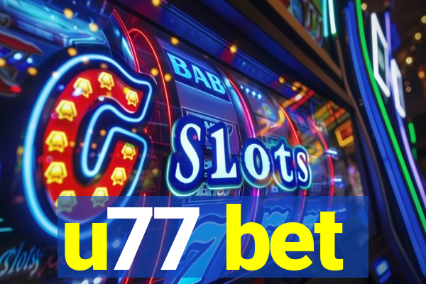 u77 bet