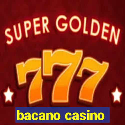 bacano casino