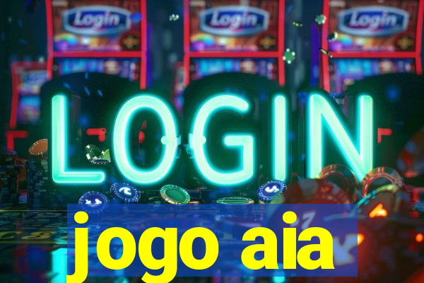 jogo aia