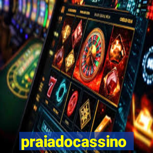 praiadocassino