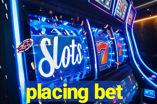 placing bet