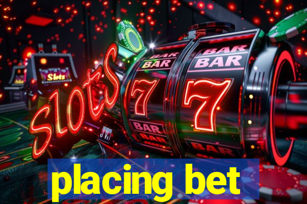 placing bet