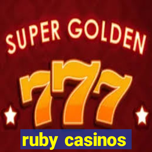 ruby casinos