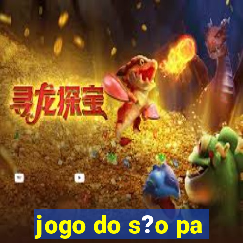 jogo do s?o pa