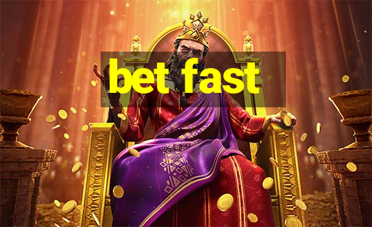 bet fast