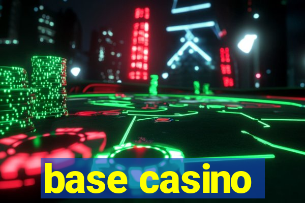 base casino