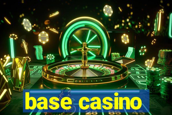 base casino