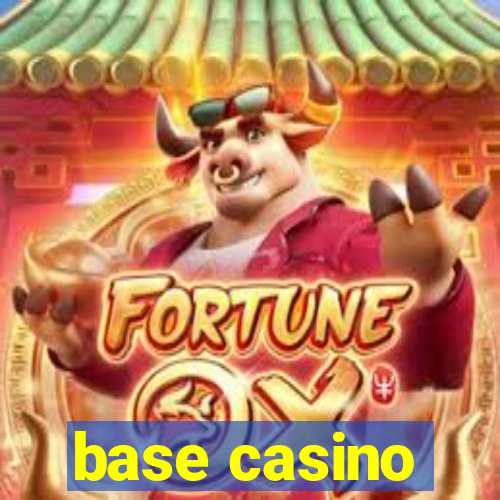 base casino