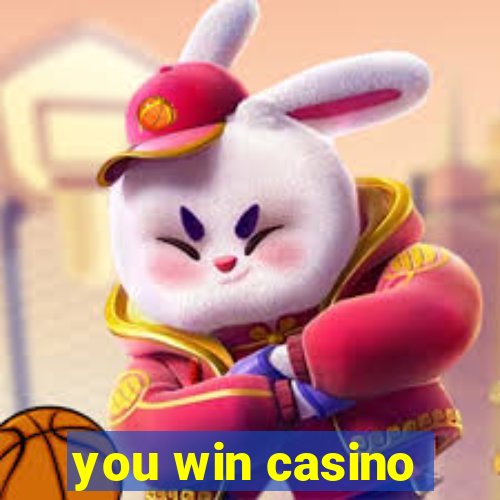 you win casino