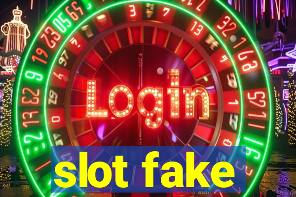 slot fake