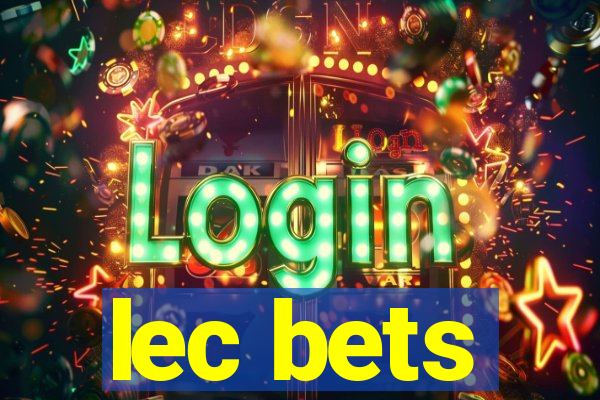 lec bets