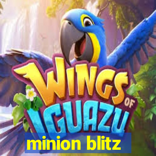 minion blitz