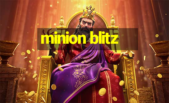 minion blitz