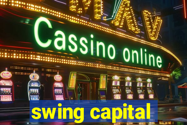 swing capital