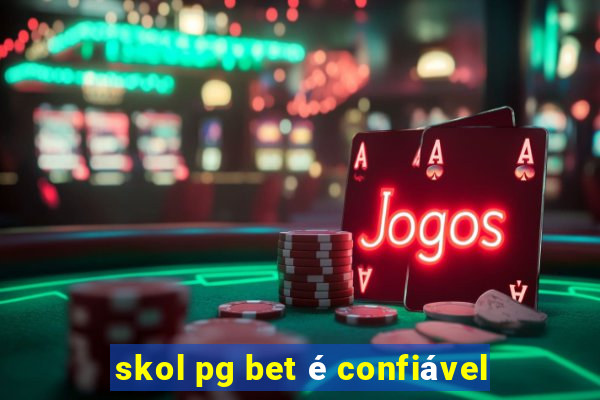 skol pg bet é confiável