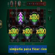 simpatia para ficar rico