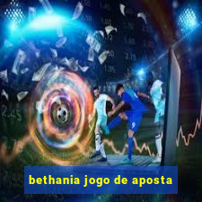 bethania jogo de aposta