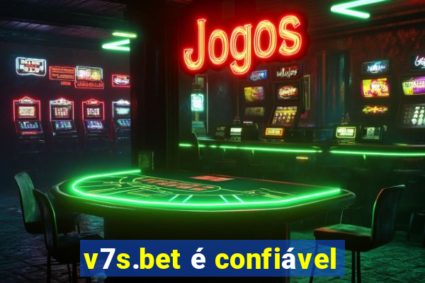 v7s.bet é confiável