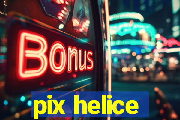 pix helice