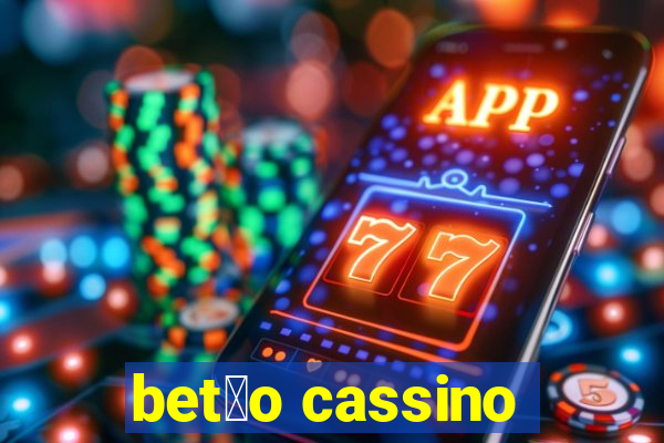 bet茫o cassino