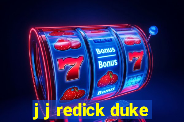 j j redick duke