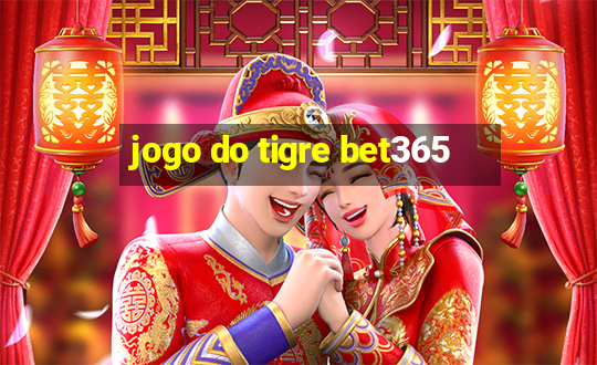 jogo do tigre bet365