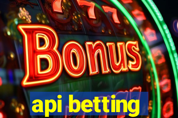 api betting