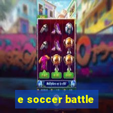 e soccer battle