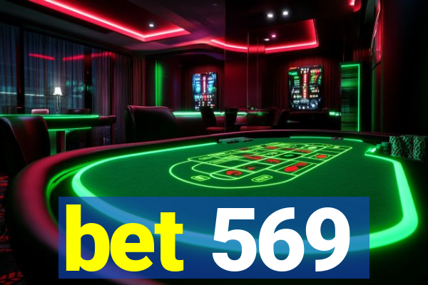 bet 569