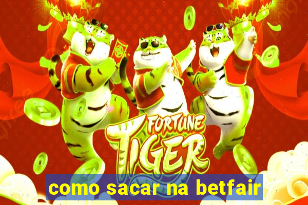 como sacar na betfair