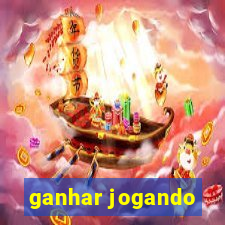 ganhar jogando