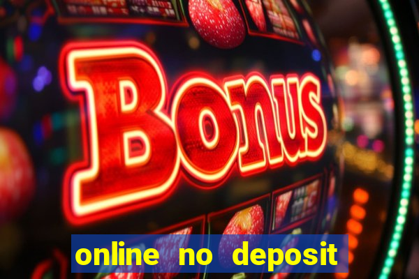 online no deposit bonus casinos