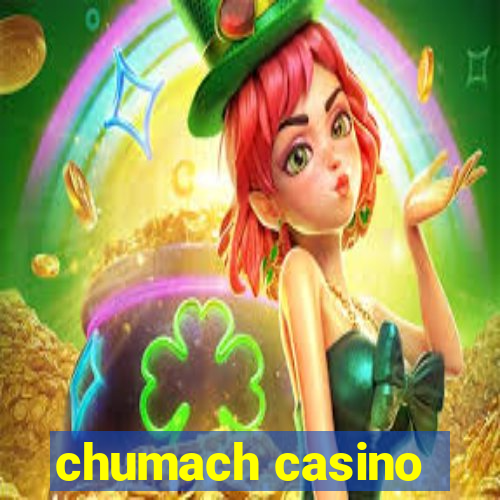 chumach casino