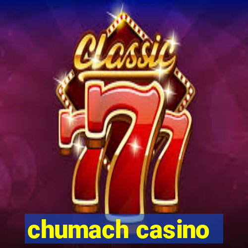 chumach casino