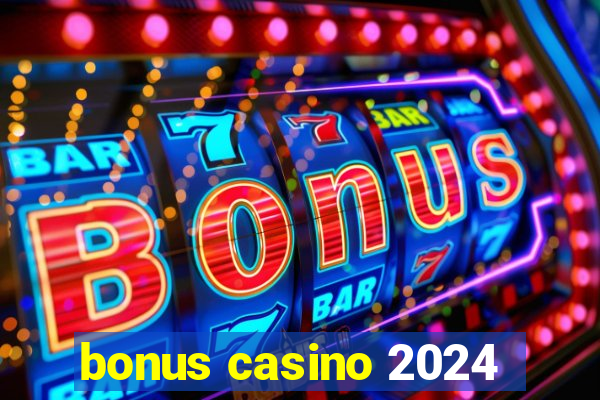 bonus casino 2024