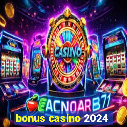 bonus casino 2024