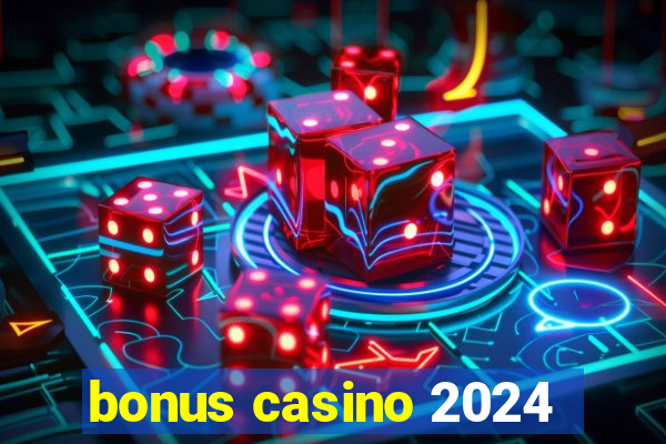 bonus casino 2024