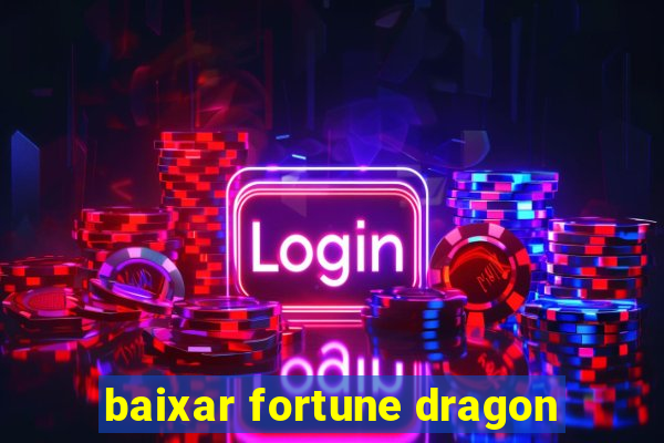 baixar fortune dragon