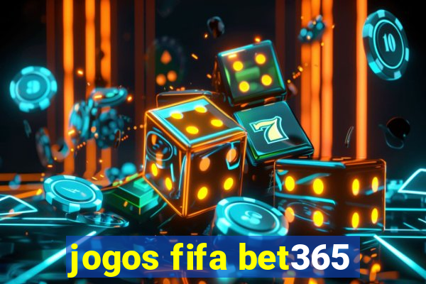 jogos fifa bet365