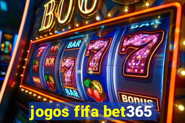 jogos fifa bet365