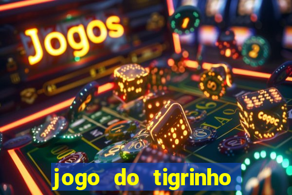 jogo do tigrinho que ganha b?nus para jogar