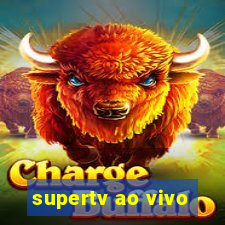 supertv ao vivo