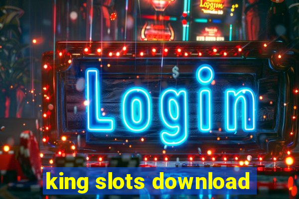 king slots download