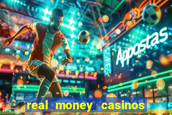 real money casinos online usa