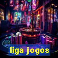 liga jogos