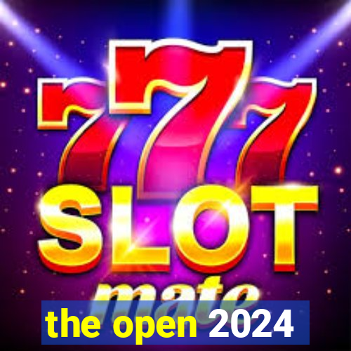 the open 2024