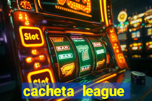 cacheta league brasil atualizado